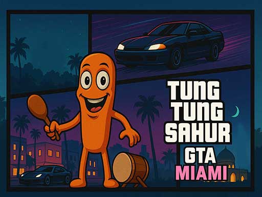 トゥン トゥン サハール GTA マイアミ ゲーム